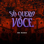 Só Quero Você (Explicit)