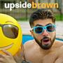 Upside Brown Season 1 (Explicit)