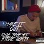Make It Out (feat. Stevie Lighta) [Explicit]