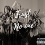 Trust No One (Explicit)