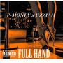 FULL HAND (feat. P-MONEY) [Explicit]