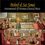 Peshref & Saz Semai / Instrumentals of Ottoman Classical Music