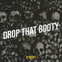 Drop That Booty