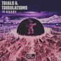 Trials & Tribulations (feat. R.U.S.H.E & AyeItsAron)