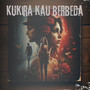 Kukira kau berbeda