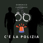 C'È LA POLIZIA (Explicit)