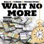 Wait No More (feat. Rell G, T-Merk & Young Dyno) [Explicit]