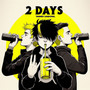 2 Days (Explicit)