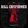 Kill Confirmed (Explicit)