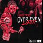 Over Even Lords (Explicit)