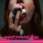 Marshmallow (Explicit)