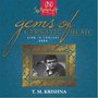 Gems Of Carnatic Music - Live In Concert 2004 T. M. Krishna