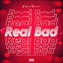 Real Bad (Explicit)