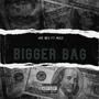 Bigger Bag (feat. Mazi) [Explicit]