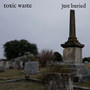 Just Buried (Explicit)