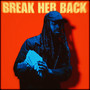 BREAK HER BACK (Explicit)