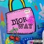 Dior Way EP (Explicit)