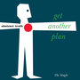 Get Another Plan - All Mixes