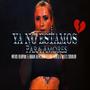 Ya No Estamos Para Amores (feat. Bairon Alpachino, Basty Corvalan & Edai Franco) [Remix]