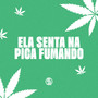 Ela Senta na Pica Fumando (Explicit)