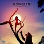 Mowgli III (feat. Enriciox) [Explicit]