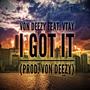 I Got It (feat. Vtay) [Explicit]