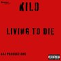 Living to Die (Explicit)