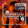 DJ MASA LALU X ENAKEUND, Vol. 22 (Style Angklung)