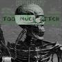 TOO MUCH ***** (feat. Sickly Syrus & ☆ Lil Coco ☆) [Explicit]