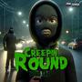 Creepin Round (Explicit)