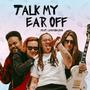 Talk My Ear Off (feat. Cameron Love)