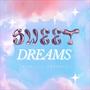 Sweet Dreams (Explicit)