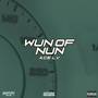 Wun Of Nun (Explicit)