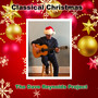 Classical Christmas: Traditional Christmas Songs On Classical Guitar