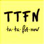 TTFN