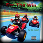 For The Win (feat. EliTheFinesseGuy! & Ty Da Goat!) [Explicit]