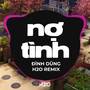 Nợ Tình (Remix)