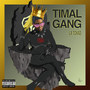 Timal gang (Explicit)