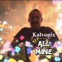 All Mine (feat. Vici.Pr) [Explicit]