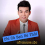 Chỉ Có Bạn Bè Thôi