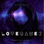 Love Game 2 (Explicit)