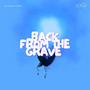 BACK FROM THE GRAVE (Explicit)