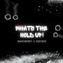 What's the hold up (feat. MarcMoney) [Explicit]