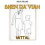 BHEN DA VIAH