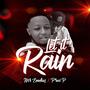 Let it rain (feat. Preci P) [Explicit]