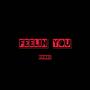 Feelin You (Explicit)