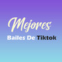 Mejores Bailes De Tiktok