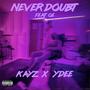 Never Doubt (feat. OE) [Explicit]