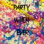 Party When Ever (PWE)