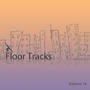 Floor Tracks, Vol. 16